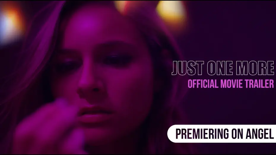 Видео к фильму Just One More | Just One More | Official Trailer | Premiering on Angel May 14th