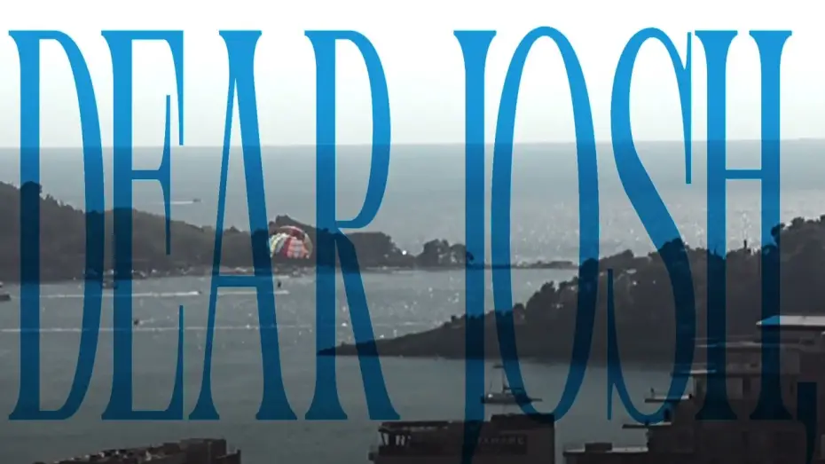 Видео к фильму Dear Josh, | Dear Josh, (2026) | Short film (TRAILER)