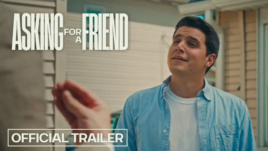 Видео к фильму Asking for a Friend — Asking for a Friend | Official Trailer