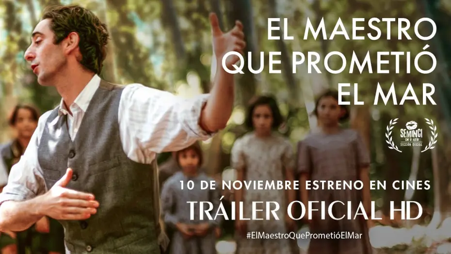 Видео к фильму The Teacher Who Promised the Sea | EL MAESTRO QUE PROMETI&Oacute; EL MAR. Tr&aacute;iler oficial. 10 de noviembre en cines.