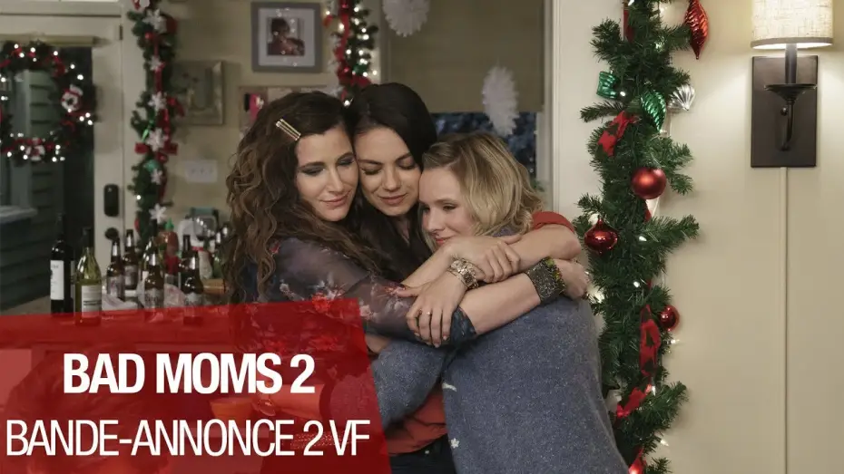 Видео к фильму Очень плохие мамочки 2 | BAD MOMS 2 - Bande Annonce 2 - VF