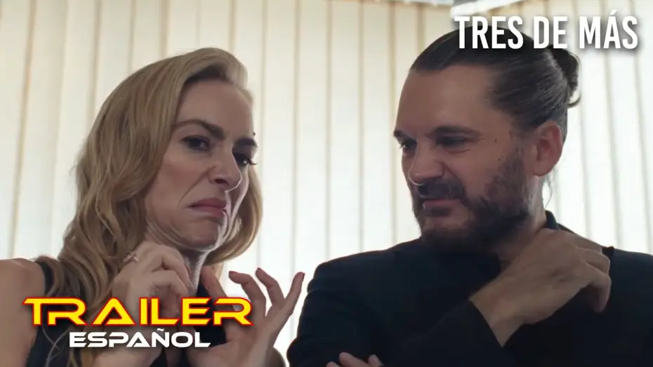 Видео к фильму Tres de m&aacute;s | Tres de m&aacute;s - Tr&aacute;iler