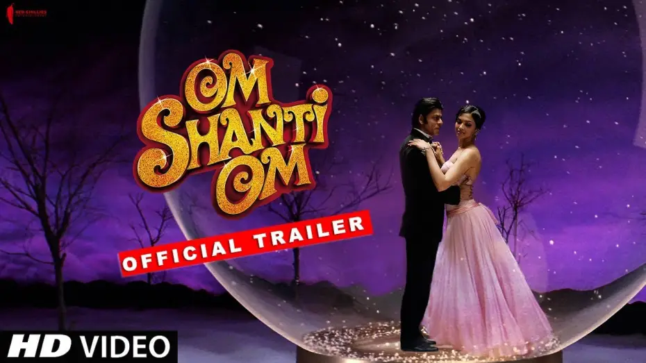 Видео к фильму Ом Шанти Ом | Om Shanti Om | Trailer | Now in HD | Shah Rukh Khan, Deepika Padukone | A film by Farah Khan