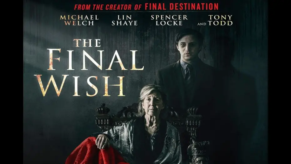 Видео к фильму Последнее желание | The Final Wish Trailer - Starring Michael Welch, Lin Shaye, Tony Todd