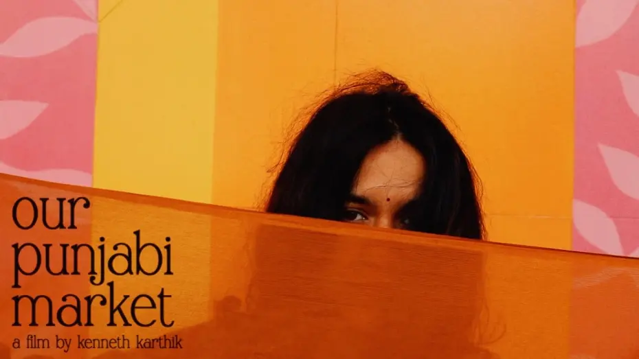 Видео к фильму Our Punjabi Market - a poetry film | Our Punjabi Market - A Poetry Film