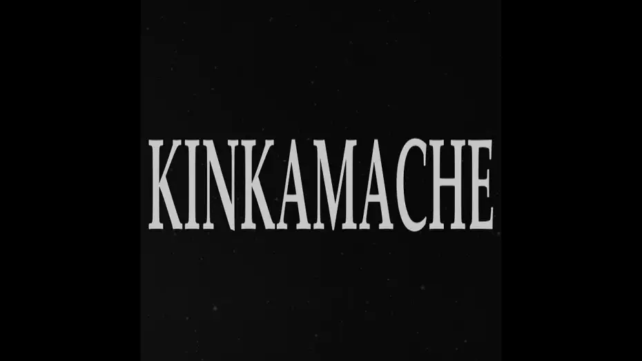 Видео к фильму KINKAMACHE — KINKAMACHE