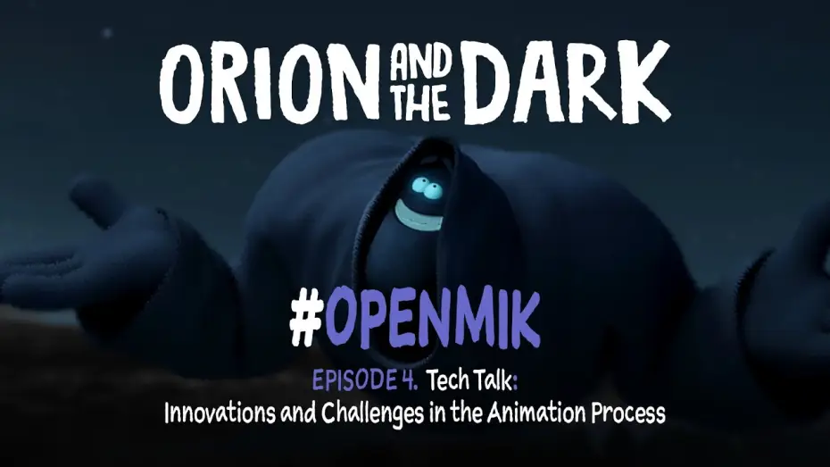 Видео к фильму Орион и Тьма | #OpenMik Mikros Animation - Orion and The Dark | Episode 4/4