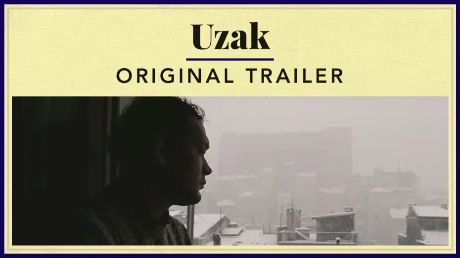 Видео к фильму Отчуждение | Uzak - Original Trailer