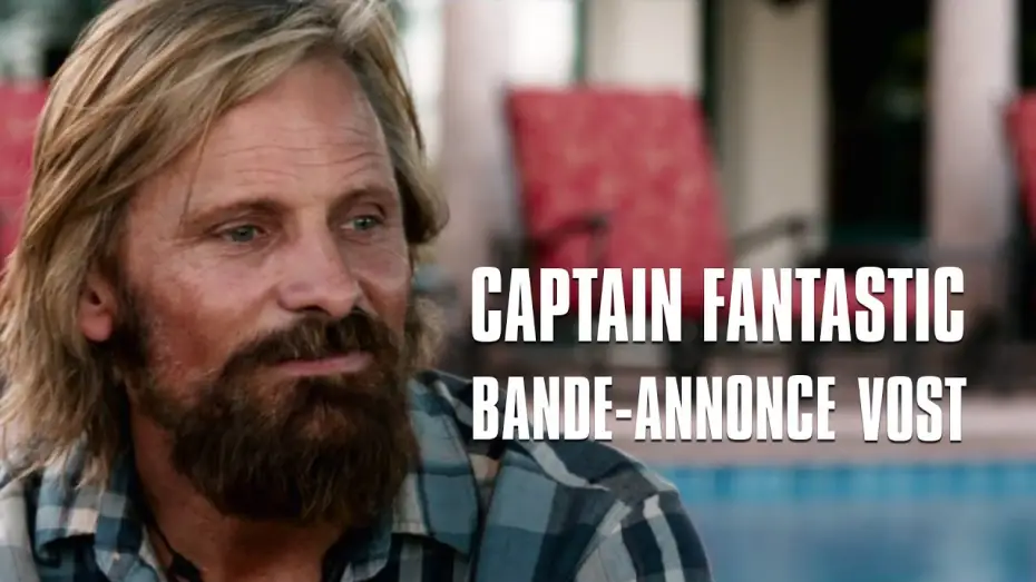 Видео к фильму Капитан Фантастик | CAPTAIN FANTASTIC de Matt Ross avec Viggo Mortensen - Bande-Annonce VOST