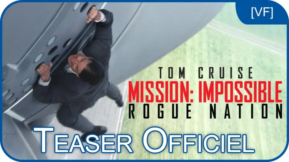 Видео к фильму Миссия невыполнима: Племя изгоев | Mission:Impossible : Rogue Nation - Bande Annonce VF