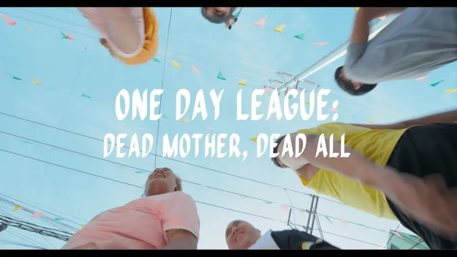 Видео к фильму One Day League: Dead Mother, Dead All | One Day League: Dead Mother, Dead All&rdquo; (2024)