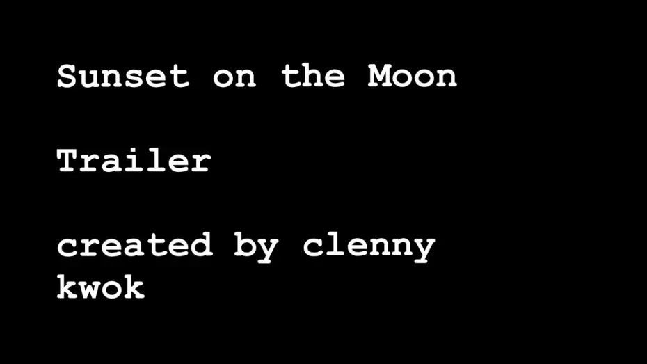 Видео к фильму Sunset on the Moon | Sunset on the Moon trailer