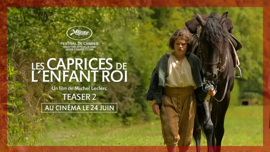 Видео к фильму Les caprices de l&rsquo;enfant Roi | Teaser #2