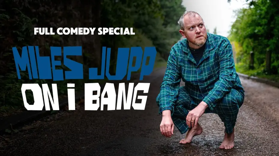 Видео к фильму Miles Jupp: On I Bang | Miles Jupp: On I Bang (2026)