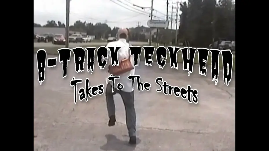 Видео к фильму 8-Track TeckHead Takes To The Streets — 8-Track TeckHead Takes To The Streets Trailer