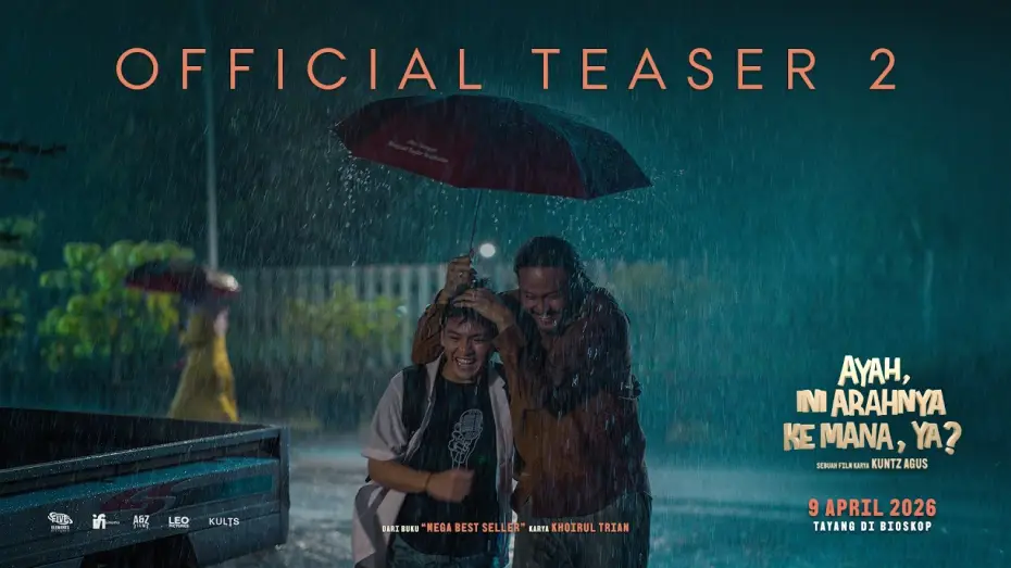 Видео к фильму Ayah, Ini Arahnya Ke Mana, Ya? | &ldquo;Ayah, Ini Arahnya ke Mana, Ya?&rdquo; - Teaser Trailer 2
