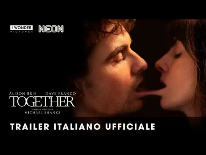 Видео к фильму Одно целое | TOGETHER | Trailer italiano ufficiale HD