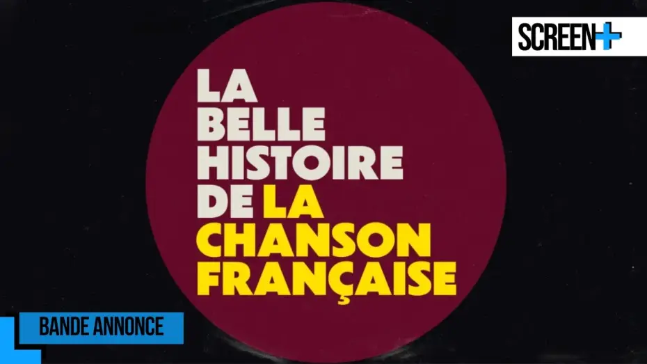Видео к фильму La belle histoire de la chanson fran&ccedil;aise | La belle histoire de la chanson fran&ccedil;aise sur France 3