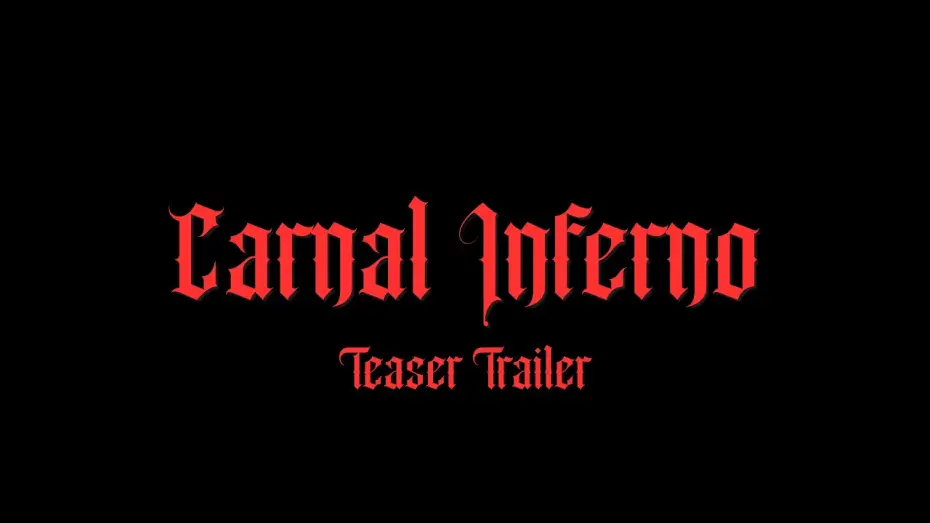 Видео к фильму Carnal Inferno | Carnal Inferno| An Indie Horror Short | Teaser Trailer