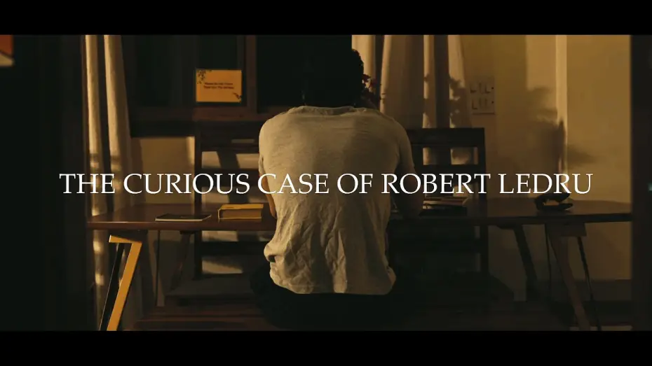 Видео к фильму The Curious Case Of Robert Ledru | The Curious Case Of Robert Ledru- Short Film
