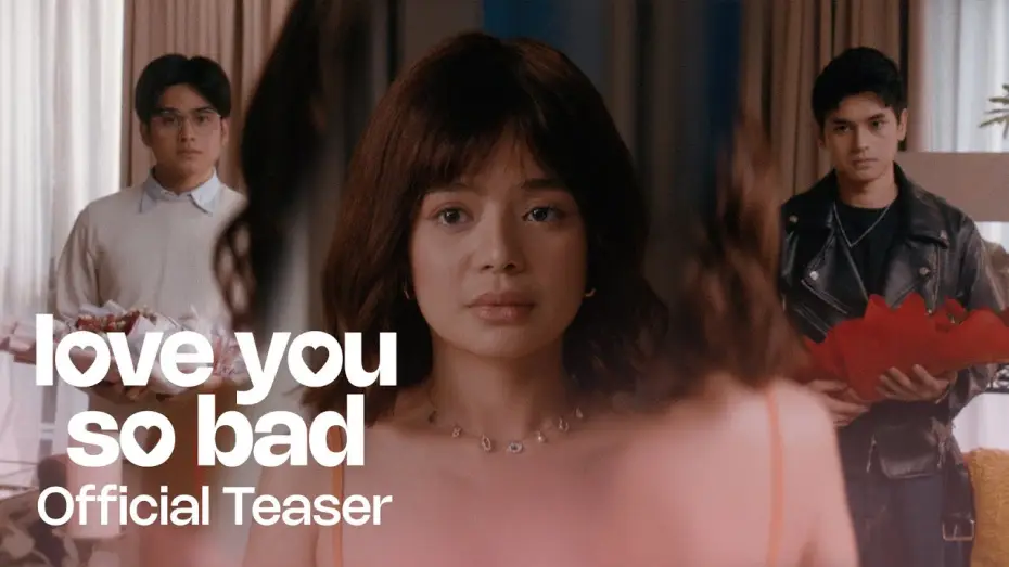 Видео к фильму Love You So Bad | 'Love You So Bad' Official Teaser | Will Ashley, Dustin Yu, Bianca de Vera
