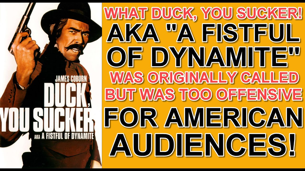 Видео к фильму За пригоршню динамита | What "DUCK, YOU SUCKER!" was originally called but was too offensive for the American audiences!