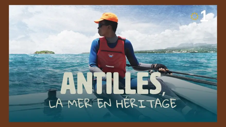 Видео к фильму Antilles, la mer en h&eacute;ritage | L'horizon bleu de demain. Quand la jeunesse antillaise renoue avec l'oc&eacute;an