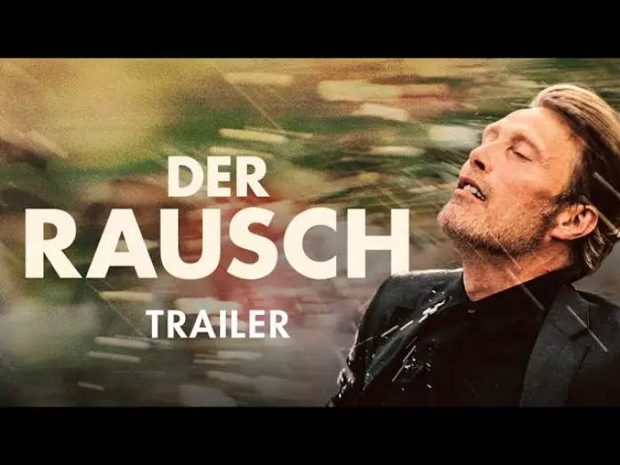 Видео к фильму Ещё по одной | Der Rausch | Offizieller Trailer Deutsch HD | Demn&auml;chst im Kino