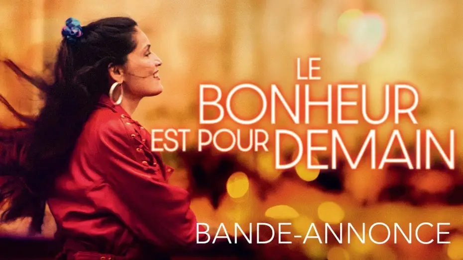Видео к фильму Счастье завтрашнего дня | LE BONHEUR EST POUR DEMAIN - bande-annonce