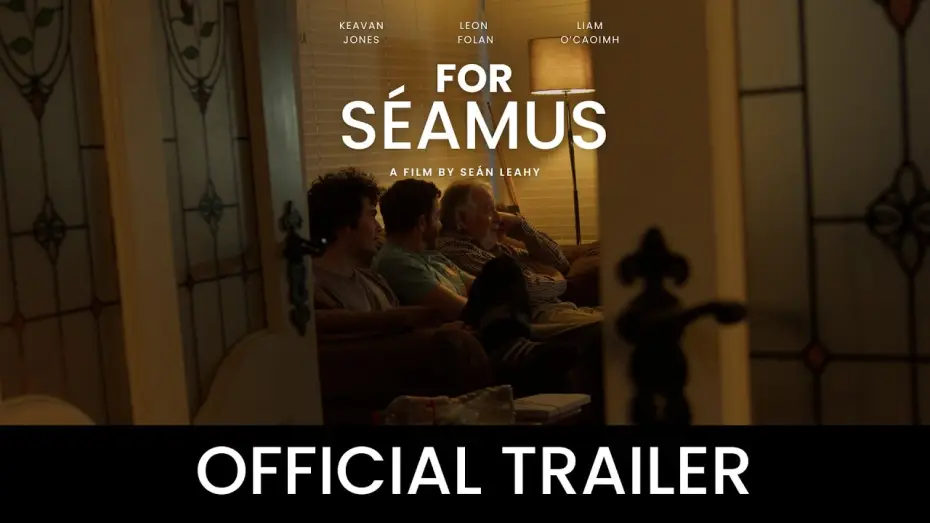 Видео к фильму For S&eacute;amus | For S&eacute;amus - Official Trailer