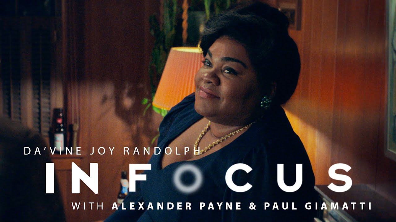Видео к фильму Оставленные | Dir. Alexander Payne & Paul Giamatti on Da&rsquo;Vine Joy Randolph&rsquo;s Layered Performance | In Focus | Ep 7
