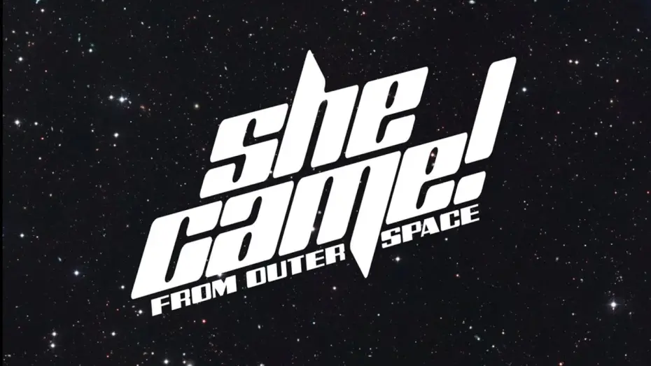 Видео к фильму She Came! (From Outer Space) — She Came! (From Outer Space) OFFICIAL TRAILER