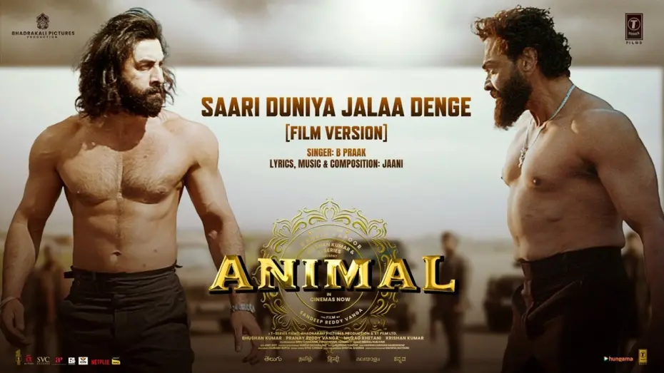 Видео к фильму Животное | ANIMAL: Saari Duniya Jalaa Denge (Film Version) Ranbir K, Bobby D, Sandeep, B Praak,Jaani, Bhushan K