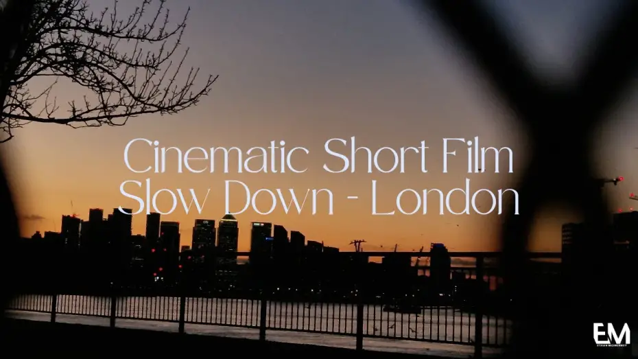 Видео к фильму Slow Down | Slow Down | London | Relaxing Cinematic Short-Film