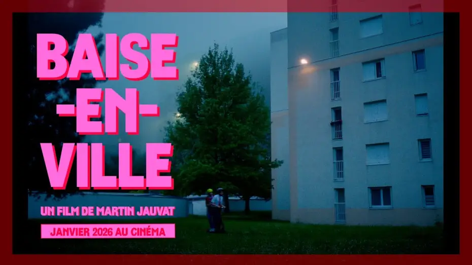Видео к фильму Baise-en-ville | BAISE-EN-VILLE｜Teaser #2