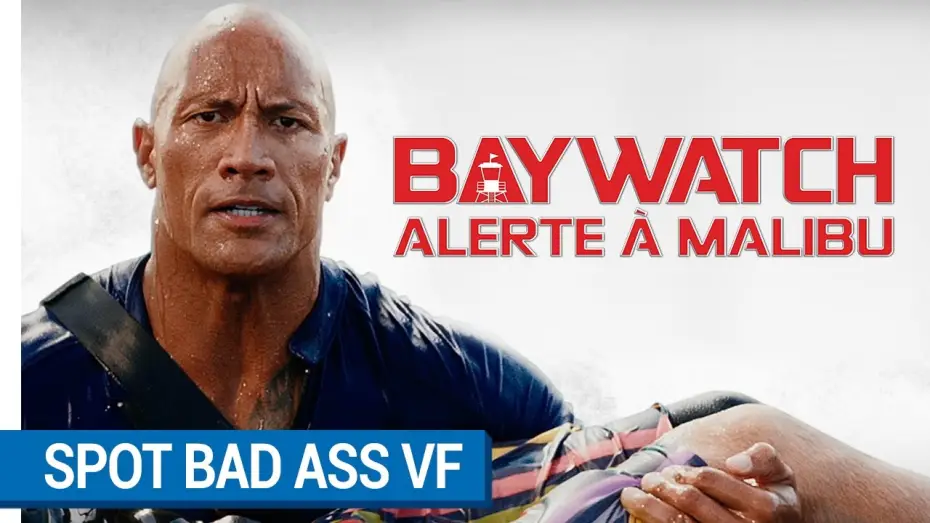 Видео к фильму Спасатели Малибу | BAYWATCH &ndash; ALERTE &Agrave; MALIBU - Spot BAD ASS VF [actuellement au cin&eacute;ma]