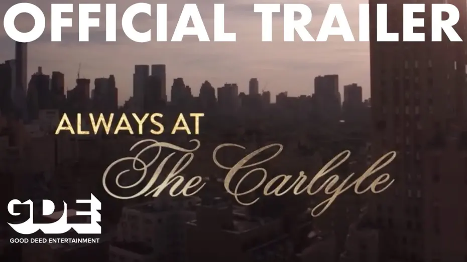 Видео к фильму Always at The Carlyle | Always at the Carlyle Trailer