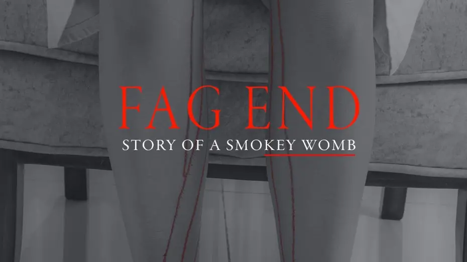 Видео к фильму Fag End | Fag End (Story Of A Smoky Womb) - Official Trailer | Short Film