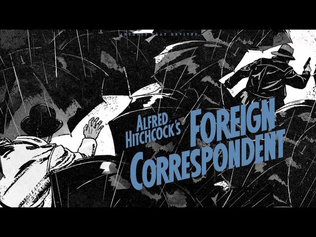 Видео к фильму Иностранный корреспондент | Foreign Correspondent 1940 | Alfred Hitchcock | ArtRust Play