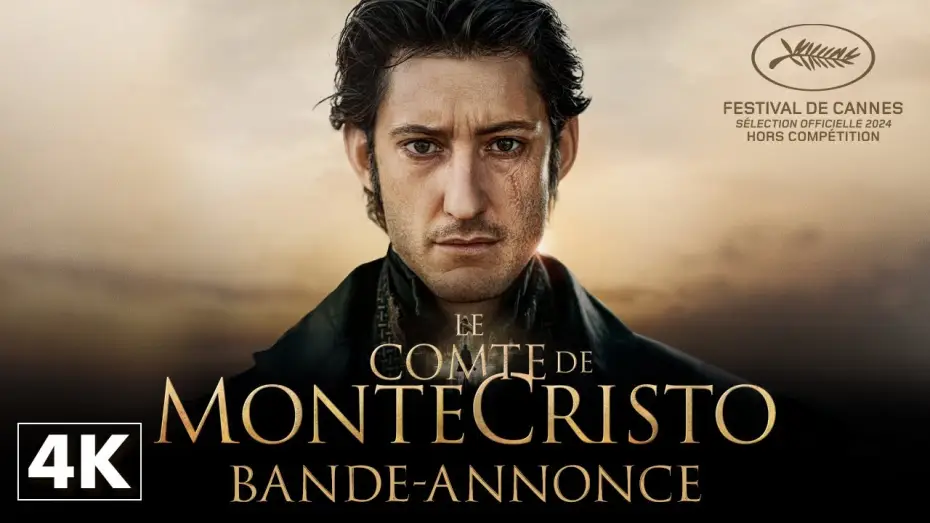 Видео к фильму Граф Монте-Кристо | Le Comte de Monte-Cristo - Bande-annonce Officielle 4K