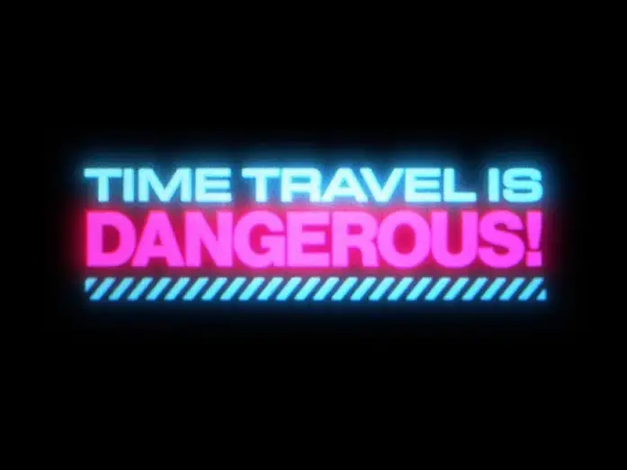 Видео к фильму Time Travel Is Dangerous! | Teaser Trailer
