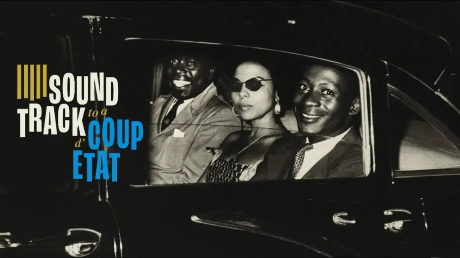 Видео к фильму Саундтрек к государственному перевороту | Soundtrack to a Coup d'Etat - Official Trailer