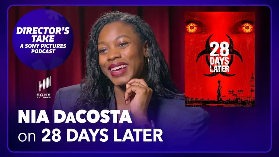 Видео к фильму 28 дней спустя | Nia DaCosta on 28 Days Later (Pt. 1) | Episode 5 | DIRECTOR&rsquo;S TAKE: A SONY PICTURES PODCAST