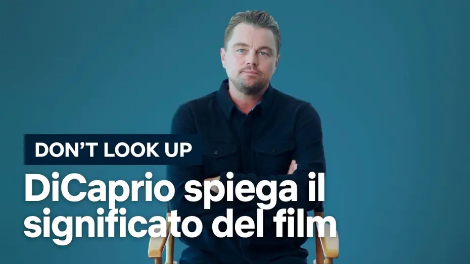 Видео к фильму Не смотрите наверх | Leonardo DiCaprio spiega il significato di Don't Look Up [Sottotitolato]