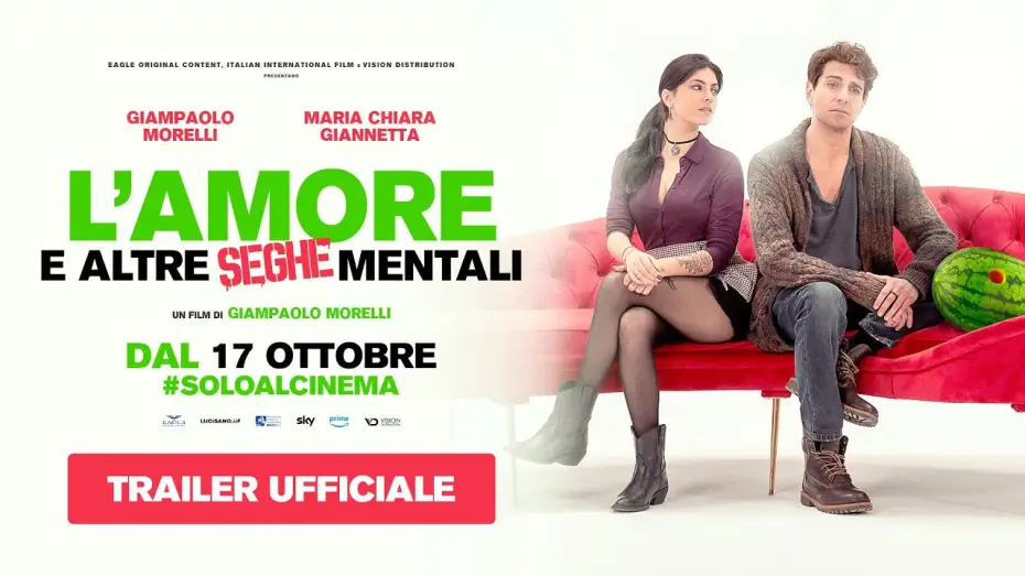 Видео к фильму L'amore e altre seghe mentali | L'amore e altre seghe mentali (2024) - Trailer ufficiale