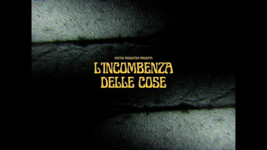 Видео к фильму L'incombenza delle cose | L'incombenza delle cose || Film TRAILER UFFICIALE || Cactus Production