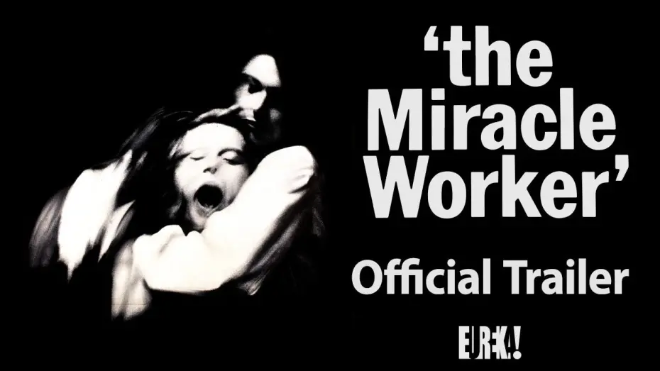 Видео к фильму Сотворившая чудо | THE MIRACLE WORKER (Eureka Classics) New & Exclusive HD Trailer