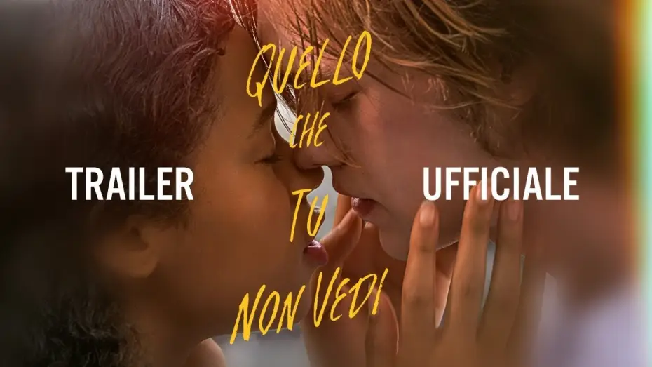 Видео к фильму Сумасшедшая любовь | Quello Che Tu Non Vedi | Trailer Ufficiale Italiano