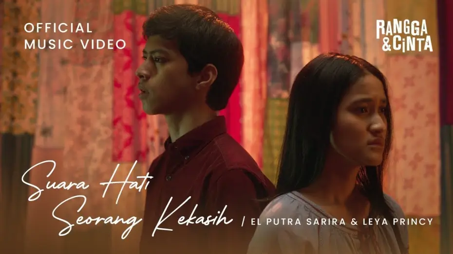 Видео к фильму Rangga & Cinta | El Putra Sarira, Leya Princy - Suara Hati Seorang Kekasih | Official Music Video