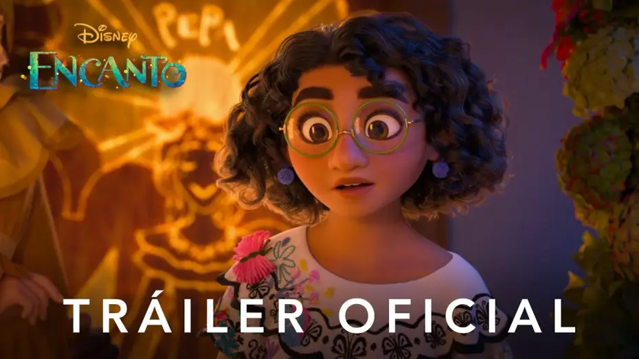 Видео к фильму Энканто | Tr&aacute;iler Oficial